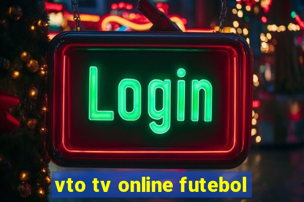 vto tv online futebol